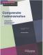 Comprendre l'administration - organisation, fonctionnement, modernisation.