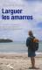 Clément BOSSON : Larguer les amarres aux éditions Presses de la renaissance