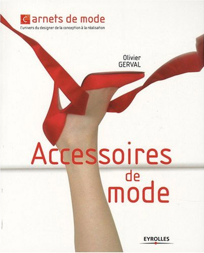 Carnets de mode  - l'univers du designer de la conception � la r�alisation