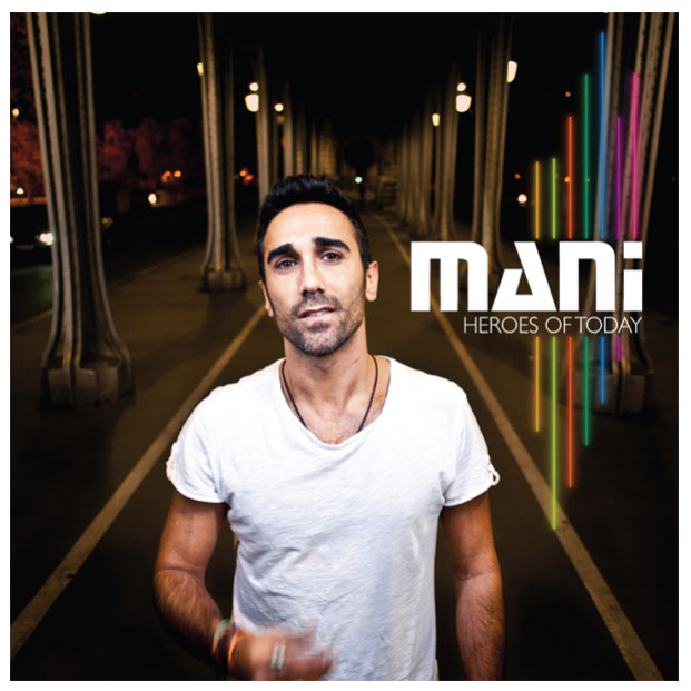 Mani  : Premier Album Heroes of Today
