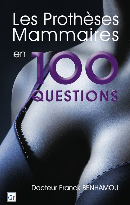 «Les prothèses mammaires en 100 questions »