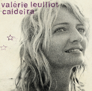 Caldeira : l'album de Val�rie Leulliot