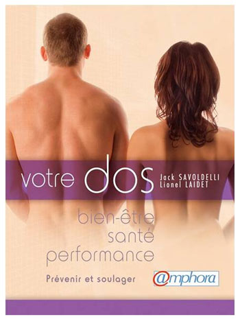 Votre dos  Bien être, santé, performance . Prévenir et soulager